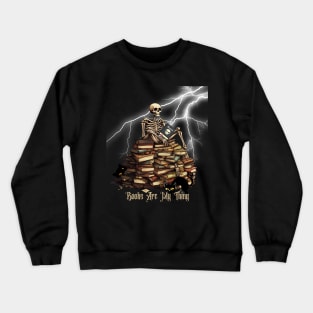 Bookworm Skeleton - Books Are My Thing! Halloween Gift For Book Lovers Crewneck Sweatshirt